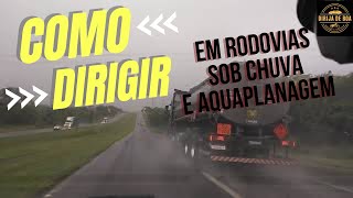 Como Dirigir em Rodovias Sob Chuva e Aquaplanagem CondiçõesAdversas [upl. by Myers760]