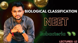 Eubacteria  Biological Classification  NEET Vijaysir [upl. by Yrrag655]