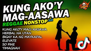 KUNG AKOY MAG AASAWA REGGAE NONSTOP  Herbal na Utan Bigay Ka ng Maykapal  DJ Claiborne Remix [upl. by Nodroj]