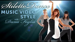 STILETTO DANCE  MUSIC VIDEO STYLE instant video  DVD Trailer  Dana Foglia [upl. by Retrac]