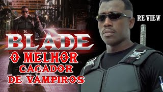 BLADE  O MELHOR CAÇADOR DE VAMPIROS [upl. by Sparkie]