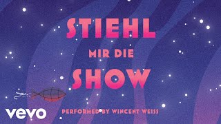 Wincent Weiss  Stiehl mir die Show aus quotElementalquotLyric Video [upl. by Petrie689]