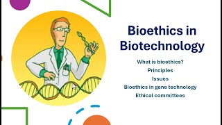 Bioethics in Biotechnology  Definition Issues Committee Principle  Science Jagat [upl. by Mulvihill]