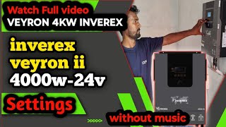 Inverex VEYRON II 4000W24V Premium Setting  Inverex Veyron 4kw  without music  Akest Solar [upl. by Orhtej]