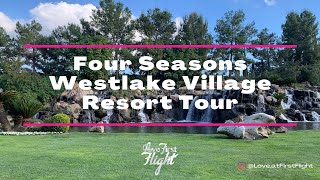 Resort Tour Four Seasons Westlake Village [upl. by Zinn]