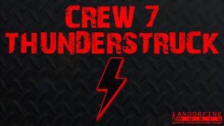 Crew 7  Thunderstruck Radio Mix [upl. by Annaili]