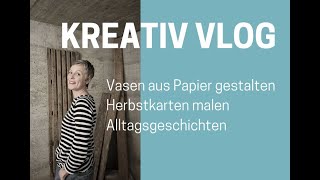 Kreativ Vlog Vasen Herbstkarten selber Drucken und die Wandfarbe [upl. by Olethea]