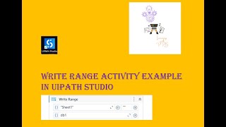 Write range activity example including creating data table  UiPath Studio [upl. by Trillbee902]