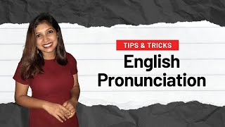 Mastering English Pronunciation Tips and Tricks [upl. by Aseyt]