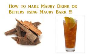 Mauby Drink Mauby Bitters How to make Mauby and its health benefits [upl. by Aissert367]