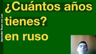 Cuántos años tienes en Ruso [upl. by Roxana]