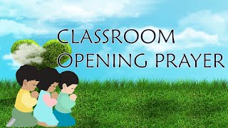 Classroom Opening Prayer with Voice Over  Clear Audio [upl. by Hyacinth647]