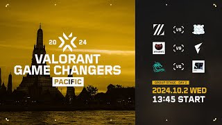 VALORANT Game Changers 2024 Pacific  Group Stage Day 2 [upl. by Shel]