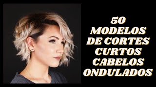 50 MODELOS DE CORTES CURTOS IDEAIS PARA CABELOS ONDULADOS [upl. by Naitsihc]