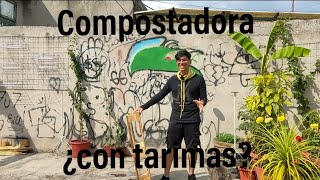 Compostadora con tarimas 😬 [upl. by Hubie]