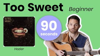 Hozier Too Sweet EASY Guitar Tutorial  90 second guitar lesson [upl. by Rednaskela43]