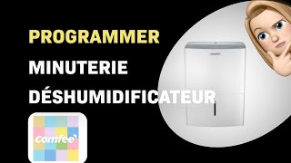 Comment Programmer le Minuterie du Déshumidificateur Comfee MDDF20DEN7WF [upl. by Nylinnej57]