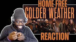 Home Free  Colder Weather Home Frees Version REACTION [upl. by Lower]