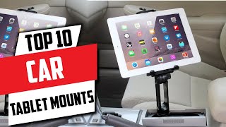 Top 10 Best Car Tablet Mounts 2024 [upl. by Hamo977]