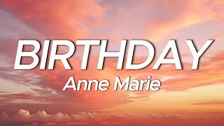 AnneMarie  Birthday Lyrics [upl. by Abert]