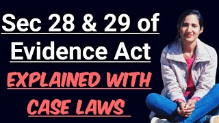 SECTION 28 AND 29 OF EVIDENCE WITH CASE LAWS COMPLETE EXPLANATION IN HINDI AND ENGLISH [upl. by Folly]