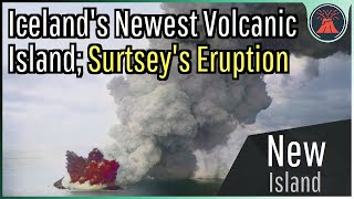 Icelands Newest Volcanic Island The Eruption of Surtsey [upl. by Swane]