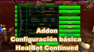 Addon  Configuración básica HealBot Continued [upl. by Netloc453]