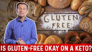 Is GlutenFree Okay on a Ketogenic Diet – Dr Berg on GlutenFree Foods on a Keto Diet [upl. by Antone]