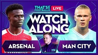 ARSENAL vs MAN CITY LIVE Watchalong with Mark Goldbridge [upl. by Noryb518]