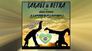 Takagi amp Ketra feat Giusy Ferreri  Amore e Capoeira Cristian Fedi Bootleg  DANCE [upl. by Cirre]