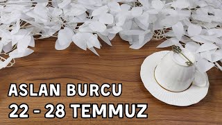 ASLAN BURCU 22  28 TEMMUZ 2024 KAHVE FALI  Haftalık Burç Yorumları [upl. by Elehcim122]