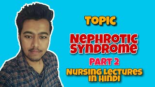 Nephrotic Syndrome in Hindi  Pathophysiology  Symptoms  Treatment  Nursing Lecture MSN Part 2 [upl. by Josephine523]