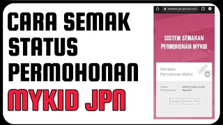 Cara Semak Status Pemohonan MyKID JPN [upl. by Ynnaffit]