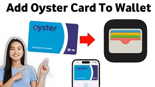 How To Add Oyster Card To Apple Wallet 2025 [upl. by Ycats]