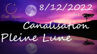 Pleine Lune 🌕  Santé et Évolution mondiale Canalisation [upl. by Pride]