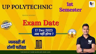 Up Polytechnic 1st Semester Exam Date 2023  17 Dec 2023 अब नहीं होगा जनवरी में होगी bteup परीक्षा [upl. by Choo]