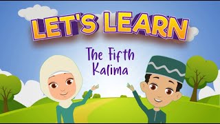 Lets Learn  Fifth Kalima  Arabic Recitation amp English Translation learning for kids [upl. by Htnamas912]