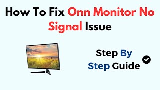 How To Fix Onn Monitor No Signal Issue [upl. by Acimat]