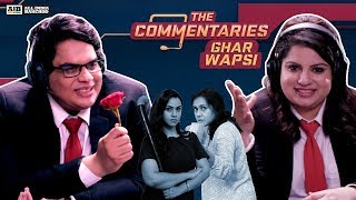 AIB  The Commentaries  Ghar Wapsi [upl. by Dreddy741]