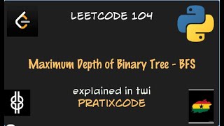 Maximum Depth of Binary Tree  Leetcode 104  Python  bfs Twi [upl. by Aicinat]