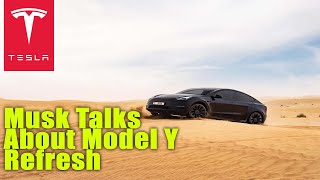 Musk Talks About Model Y Refresh [upl. by Nirej]