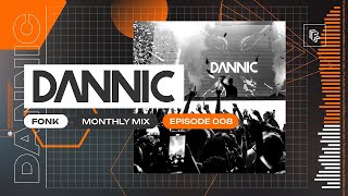 Dannic presents Fonk Monthly Mix Episode 008 [upl. by Ortiz]