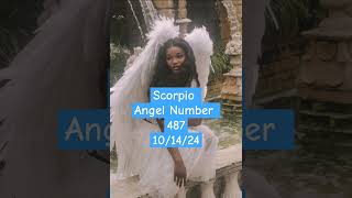 scorpio AngelNumerology Number 487 angelnumber numerology tarot love zodiac horoscope [upl. by Hama]