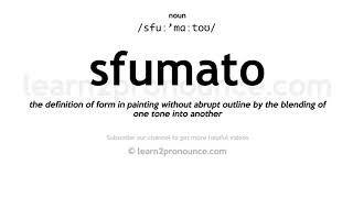 Pronunciation of Sfumato  Definition of Sfumato [upl. by Nadoj]