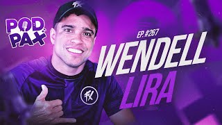 WENDELL LIRA  PodPax 267 [upl. by Eeliab]