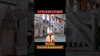 Anne Baba Hakkı AnneHakkı BabaHakkı İslam Allah Kuran Sünnet islamicshorts islamicvideo [upl. by Bolger]