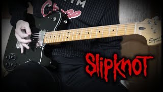 Slipknot  SIC Guitar Cover wLive Outro [upl. by Anneg712]