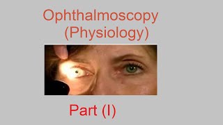 Ophthalmoscopy  PHYSIOLOGY  2nd Year MBBS [upl. by Revell]