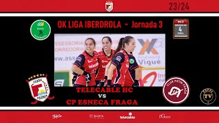 DIRECTO TELECABLE HC vs CP ESNECA FRAGA   OK LIGA IBERDROLA  Jornada 3 [upl. by Etnoid801]