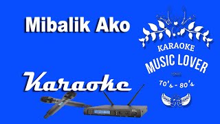 Mibalik Ako  Karaoke Songs [upl. by Ecart]